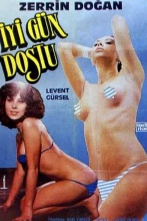 İyi gün dostu 1979 – Yeşilçam Erotik izle