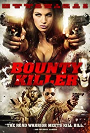 Ödül Avcısı – Bounty Killer izle